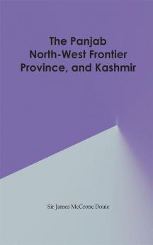 The Panjab North-West Frontier Province and Kashmir