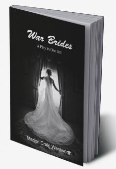 War Brides A Play in One Act