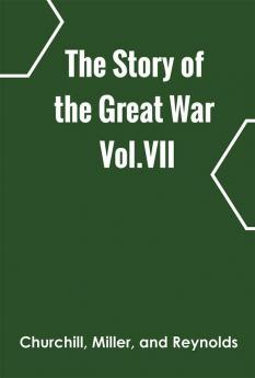 The Story of the Great War Vol.VII