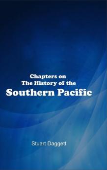 Chapters on the History of the Southern Pacific