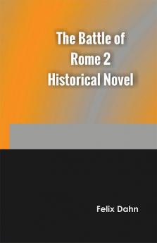 The Battle of Rome 2 Historical Novel