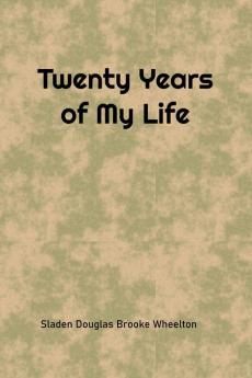 Twenty Years of My Life