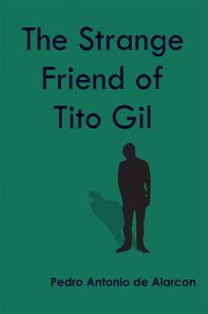 The Strange Friend of Tito Gil