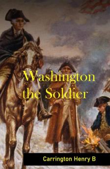 Washington the Soldier