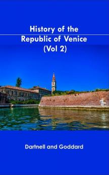 History of the Republic of Venice (Vol 2)