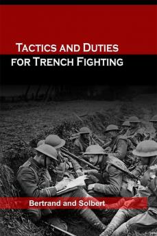 Tactics and Duties for Trench Fighting