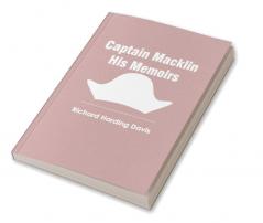 Captain Macklin His Memoirs