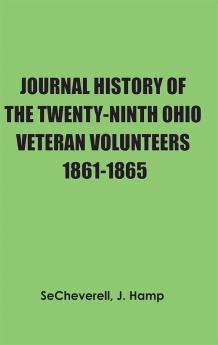 Journal History of the Twenty-Ninth Ohio Veteran Volunteers 1861-1865