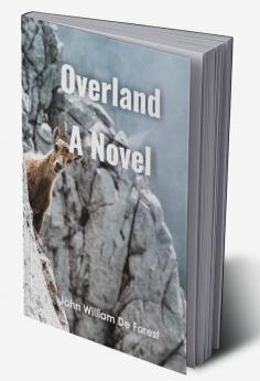 Overland A Novel