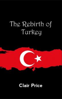 The Rebirth of Turkey