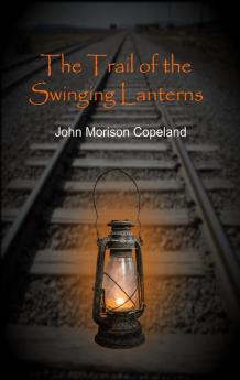 The Trail of the Swinging Lanterns