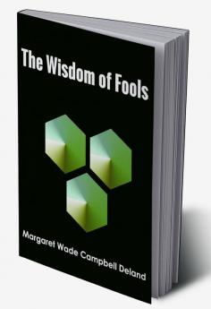 The Wisdom of Fools