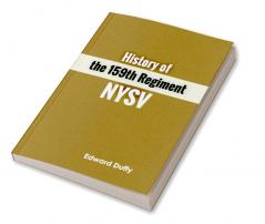 History of the 159th Regiment NYSV