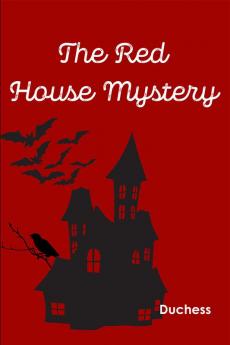 The Red House Mystery