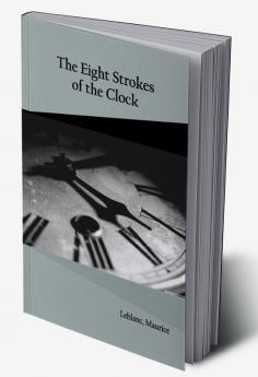 The Eight Strokes of the Clock