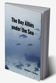 The Boy Allies under the Sea