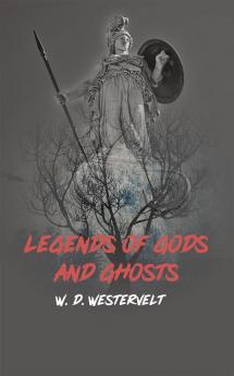 Legends of Gods and Ghosts