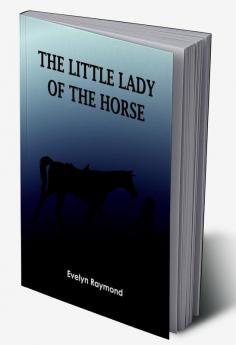 The Little Lady of the Horse