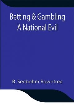 Betting & Gambling: A National Evil