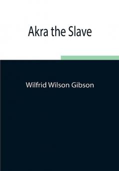 Akra the Slave