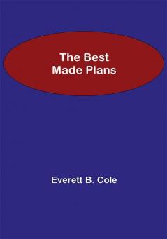 The Best Made Plans