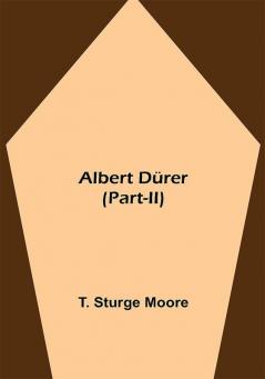 Albert Dürer (Part-II)