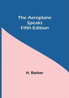 The Aeroplane Speaks. Fifth Edition