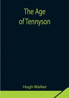 The Age of Tennyson