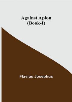 Against Apion (Book-I)