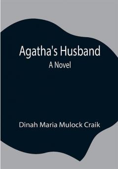 Agatha's Husband: A Novel