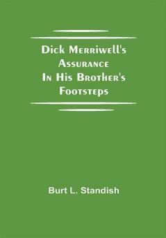 Dick Merriwell's Assurance In his Brother's Footsteps