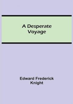 A Desperate Voyage