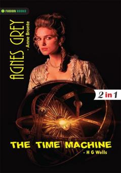 Agnes Grey and The Time Machine