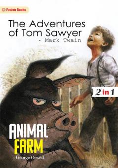 Animal Farm and The Adventures of Tom Sawyer