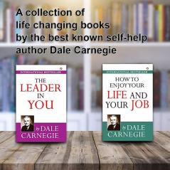 The Best of Dale Carnegie - How to Enjoy Your Life and Job + The Leader in You (Set of 2 Books)