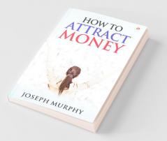 How to Attract Money