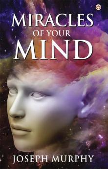 The Miracles of Your Mind