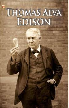 Great Scientists of the World : Thomas Alva Edison