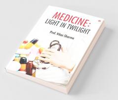 Medicine : Light in Twilight