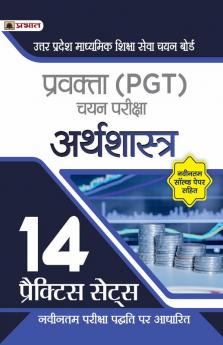 Uttar Pradesh Madhyamik Shiksha Seva Chayan Board Pravakta (PGT) Chayan Pareeksha Arthashastra (UPSESSB PGT Economics Book in Hindi 14 Practice Sets)