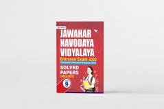 Jawahar Navodaya Vidyalaya Entrance Exam Class-9 Solved Papers (2022-2007)