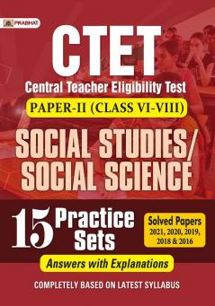 CTET Central Teacher Eligibility Test Paper-Ii (Class: 6-8) Social Studies/Social Science 15 Practice Sets 2022