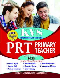 KVS Kendriya Vidyalaya Sangathan PRT : Primary Teacher Written Examination 2023 (Complete Syllabus) Guidebook