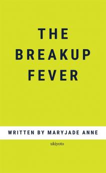 The Breakup Fever