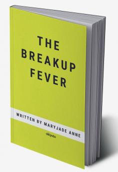 The Breakup Fever