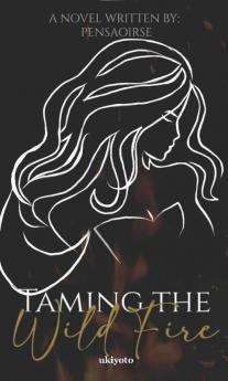 Taming the Wild Fire