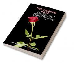 The Pierced Rose: Poetry and Short Stories