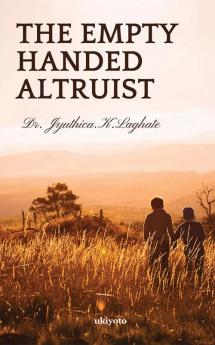 The Empty Handed Altruist