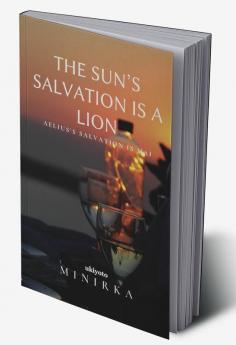 The Sun’s Salvation is a Lion