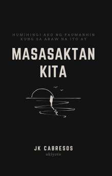 Humihingi Ako ng Paumanhin Kung sa Araw na Ito ay Masasaktan Kita